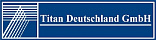Titan Deutschland GmbH Titan Deutschland GmbH